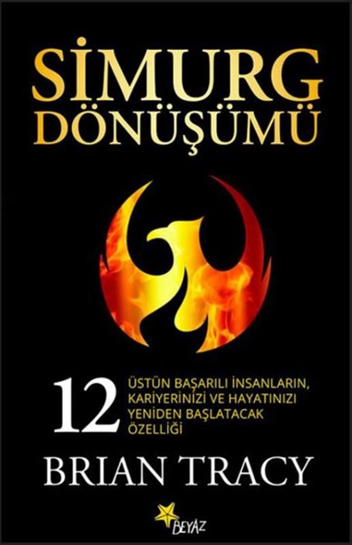 Brian TracyKişisel Gelişim KitaplarıSimurg Dönüşümü