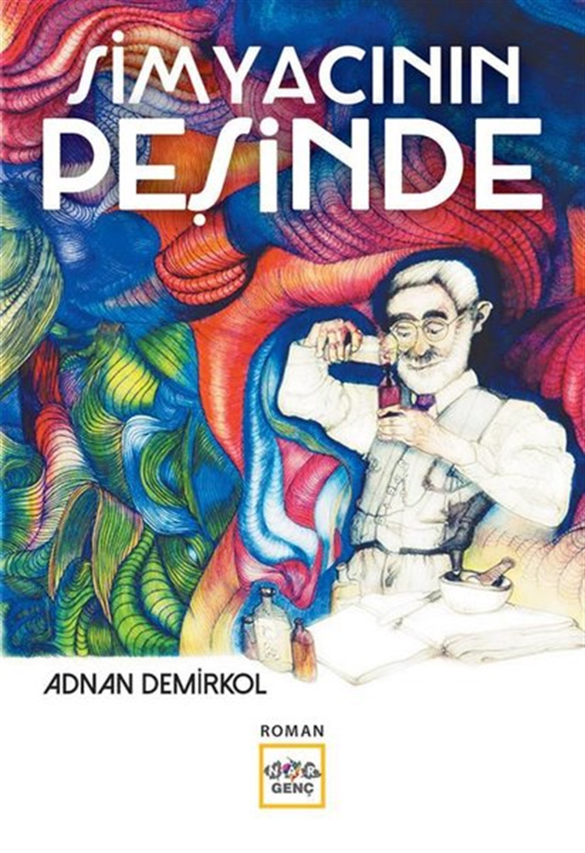 Adnan DemirkolÇocuk Gençlik RomanlarıSimyacının Peşinde