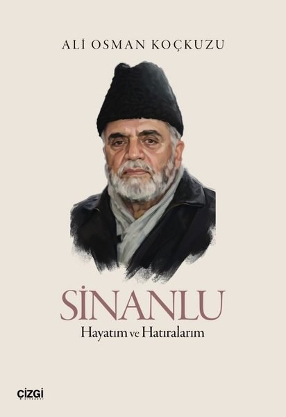 Ali Osman KoçkuzuHistorische Biographie und AutobiographieSinanlu - Hayatım ve Hatıralarım