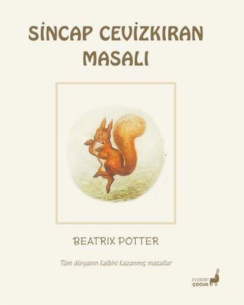 Beatrix PotterÇocuk Gençlik RomanlarıSincap Cevizkıran Masalı  - Tüm Dünyanın Kalbini Kazanmış Masallar