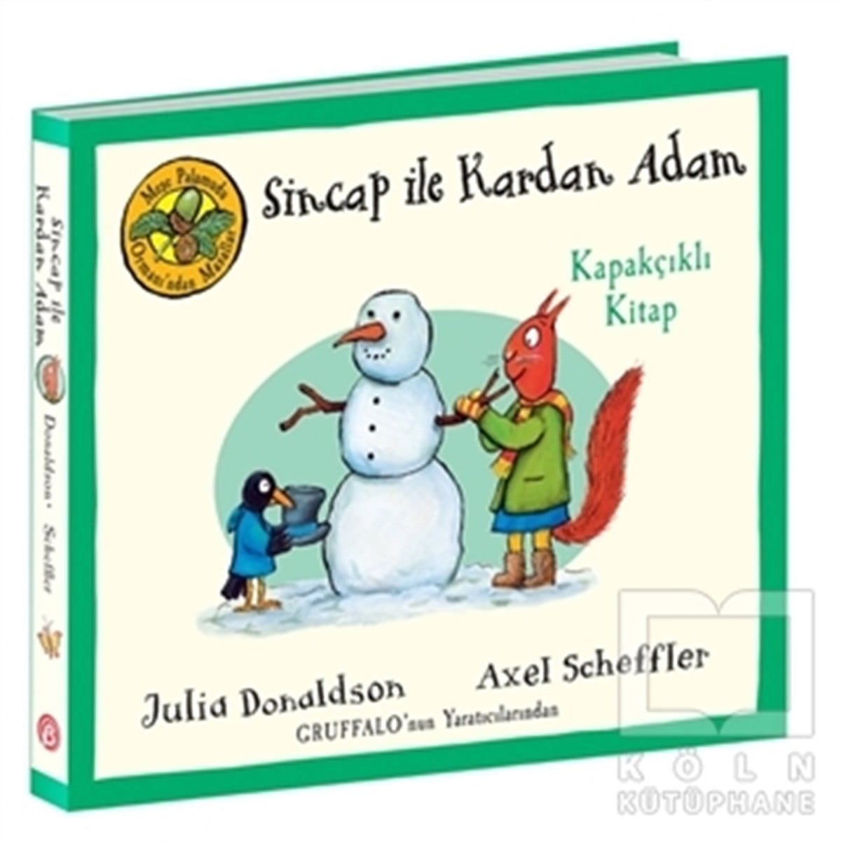 Julia DonaldsonÇocuk Hikaye KitaplarıSincap ile Kardan Adam - Meşe Palamudu Ormanı’ndan Masallar (Kapakçıklı Kitap)