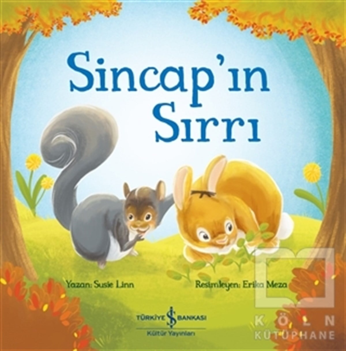 Susie LinnOkul Öncesi Çocuk KitaplarıSincap’ın Sırrı