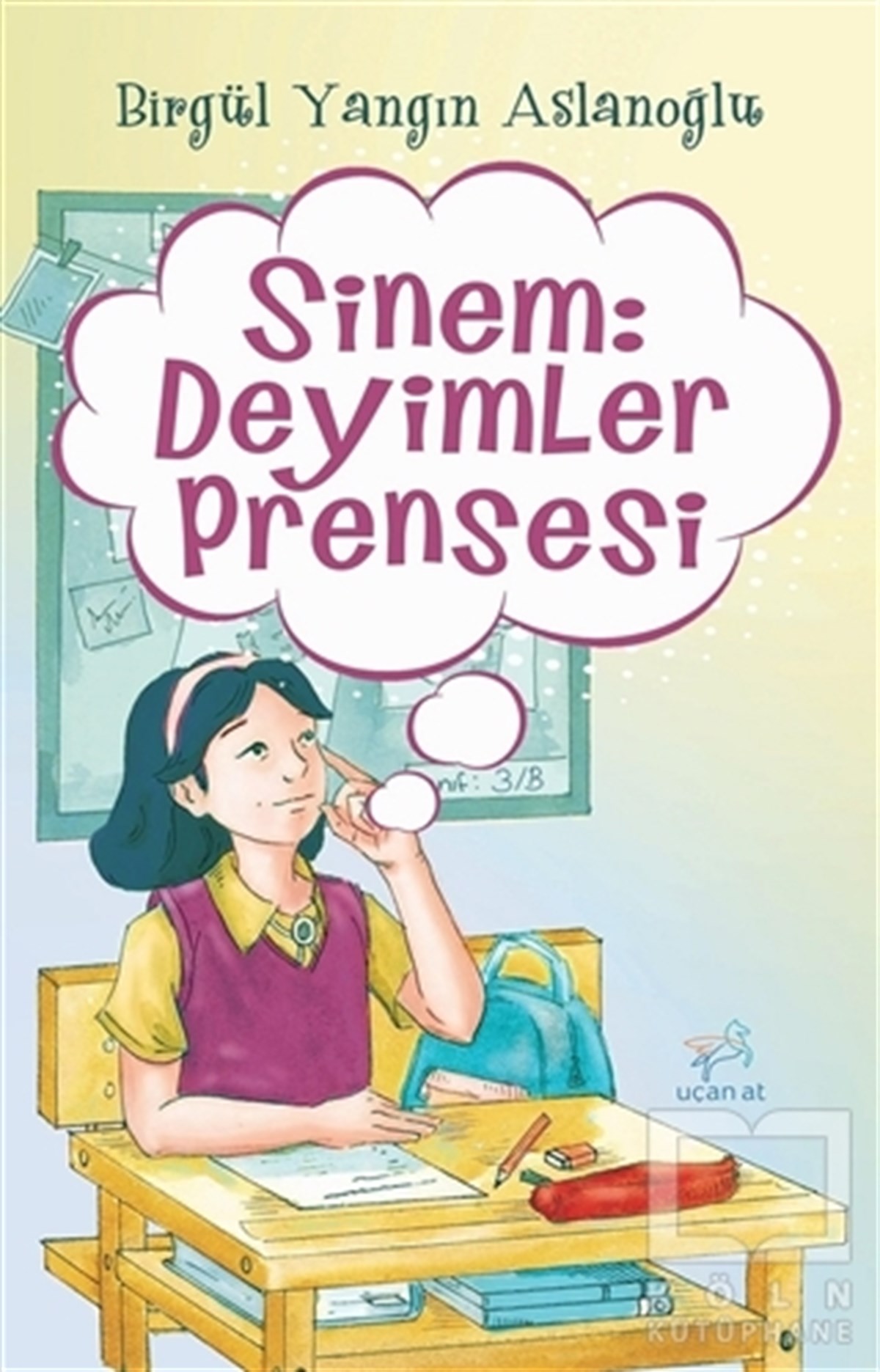 Birgül Yangın AslanoğluÇocuk RomanlarıSinem: Deyimler Prensesi