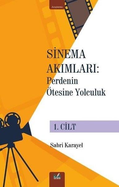 Sabri KarayelSinemaSinema Akımları: Perdenin Ötesine Yolculuk 1. Cilt