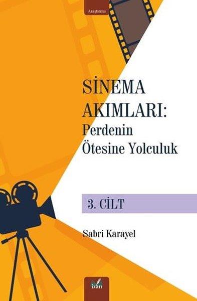 Sabri KarayelSinemaSinema Akımları: Perdenin Ötesine Yolculuk 3. Cilt