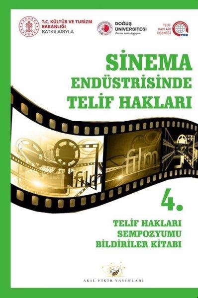 KolektifSinemaSinema Endüstrisinde Telif Hakları - 4. Telif Hakları Sempozyumu Bildiriler Kitabı