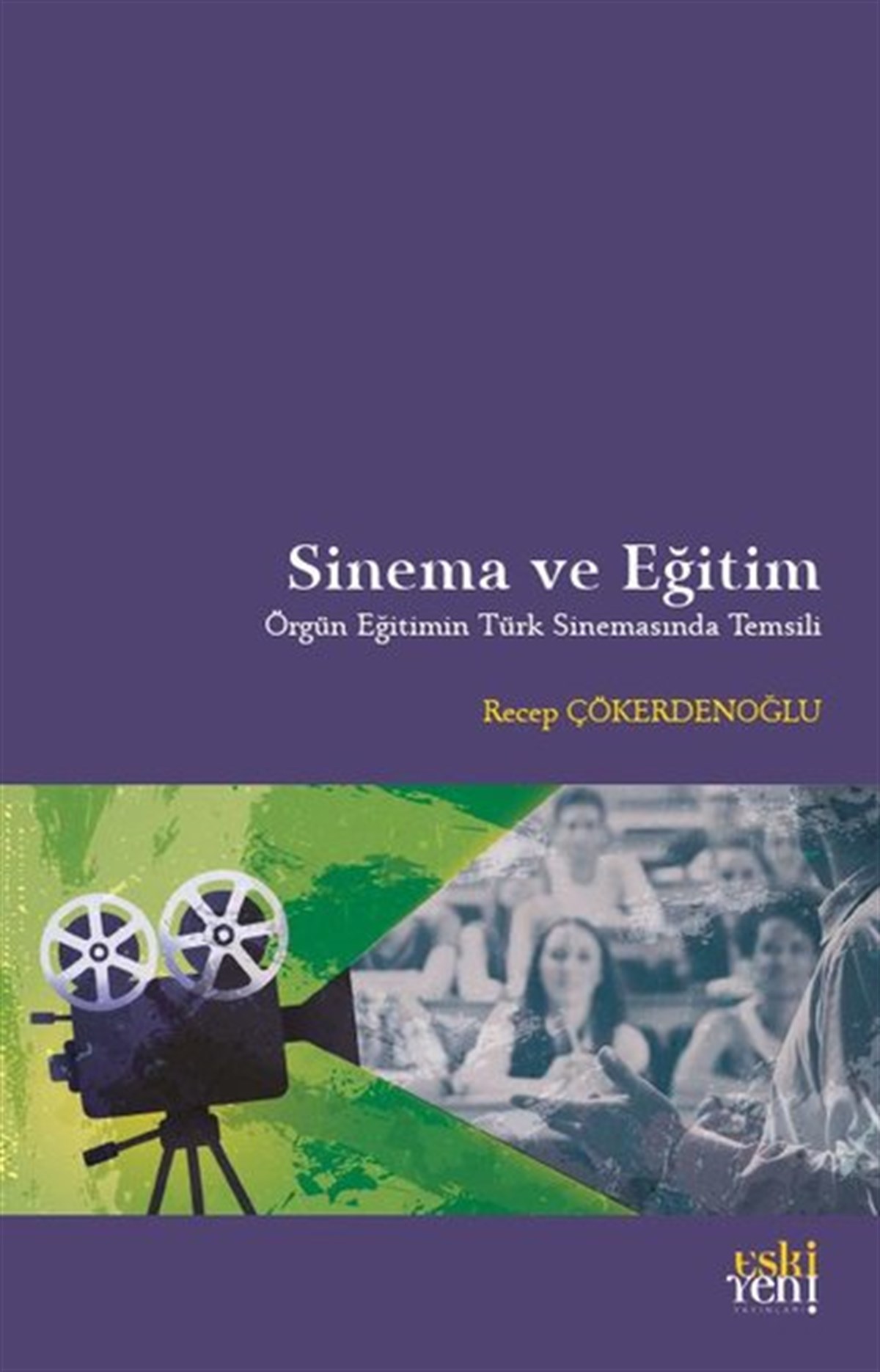 Recep ÇökerdenoğluSinemaSinema ve Eğitim