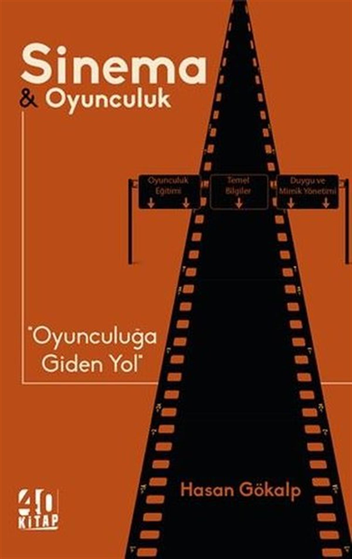 Hasan GökalpSinemaSinema ve Oyunculuk - Oyunculuğa Giden Yol