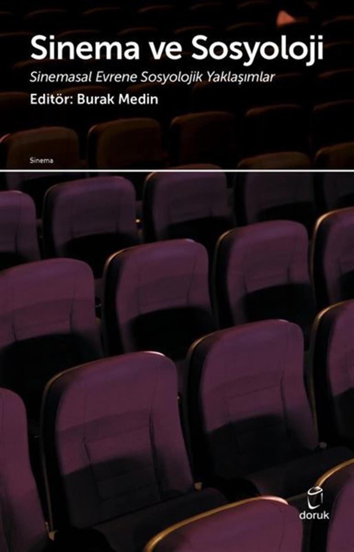 KolektifSinemaSinema ve Sosyoloji: Sinemasal Evrene Sosyolojik Yaklaşımlar