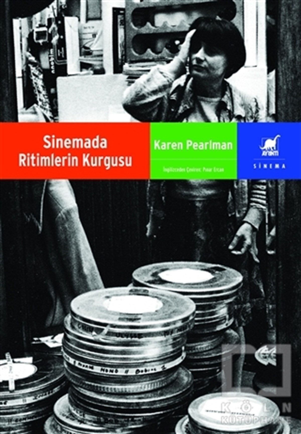 Karen PearlmanFotoğraf, Sinema, TiyatroSinemada Ritimlerin Kurgusu