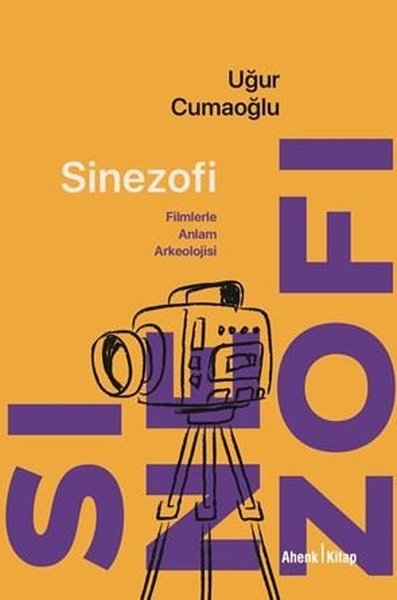 Uğur CumaoğluSinemaSinezofi - Filmlerle Anlam Arkeolojisi