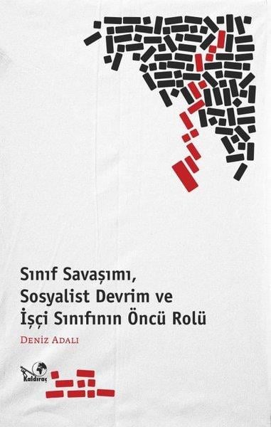 Deniz AdalıSosyoloji KitaplarıSınıf Savaşımı Sosyalist Devrim ve İşçi Sınıfının Önrü Rolü