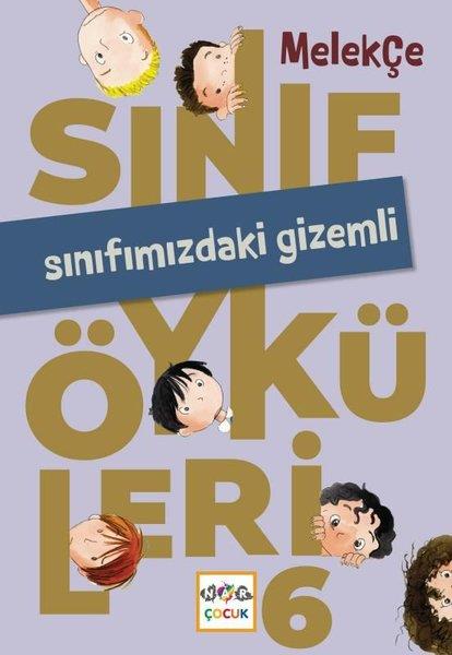 Melek ÇeÇocuk Gençlik RomanlarıSınıfımızdaki Gizemli - Sınıf Öyküleri 6
