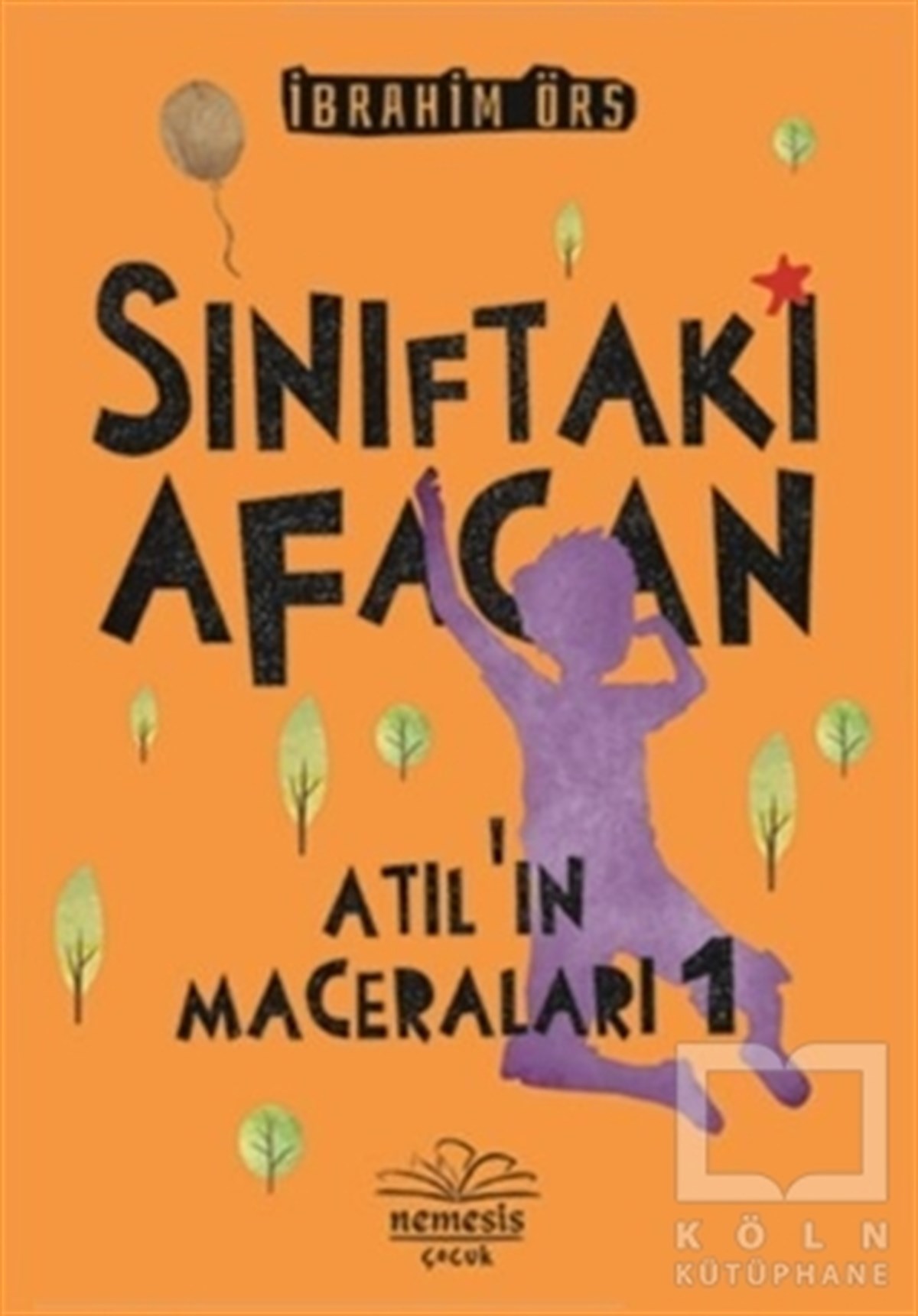 Sınıftaki Afacan - Atıl'ın Maceraları 1