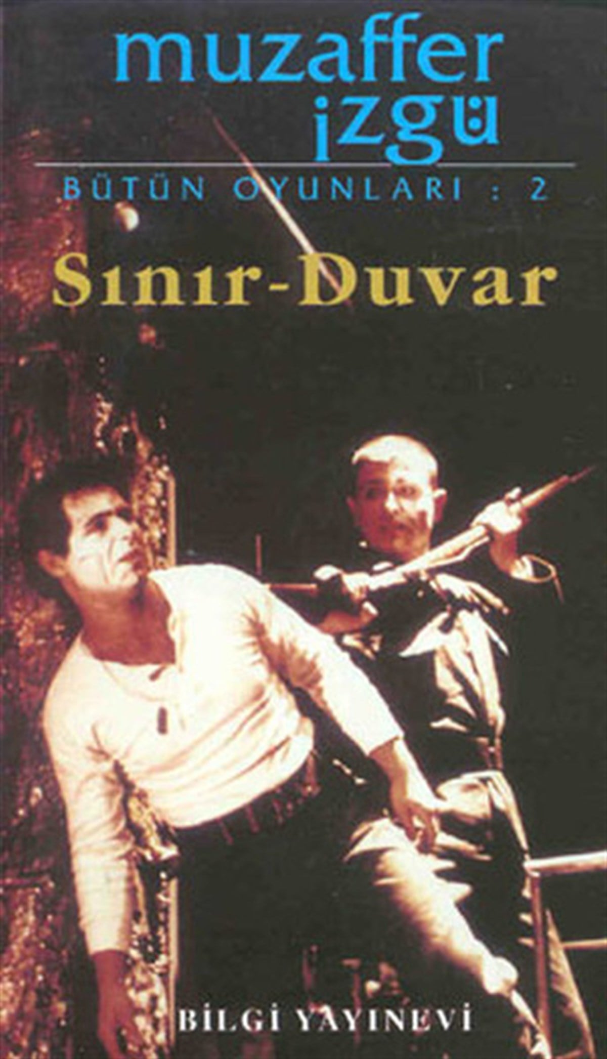 Muzaffer İzgüTürk OyunlarıSınır - Duvar