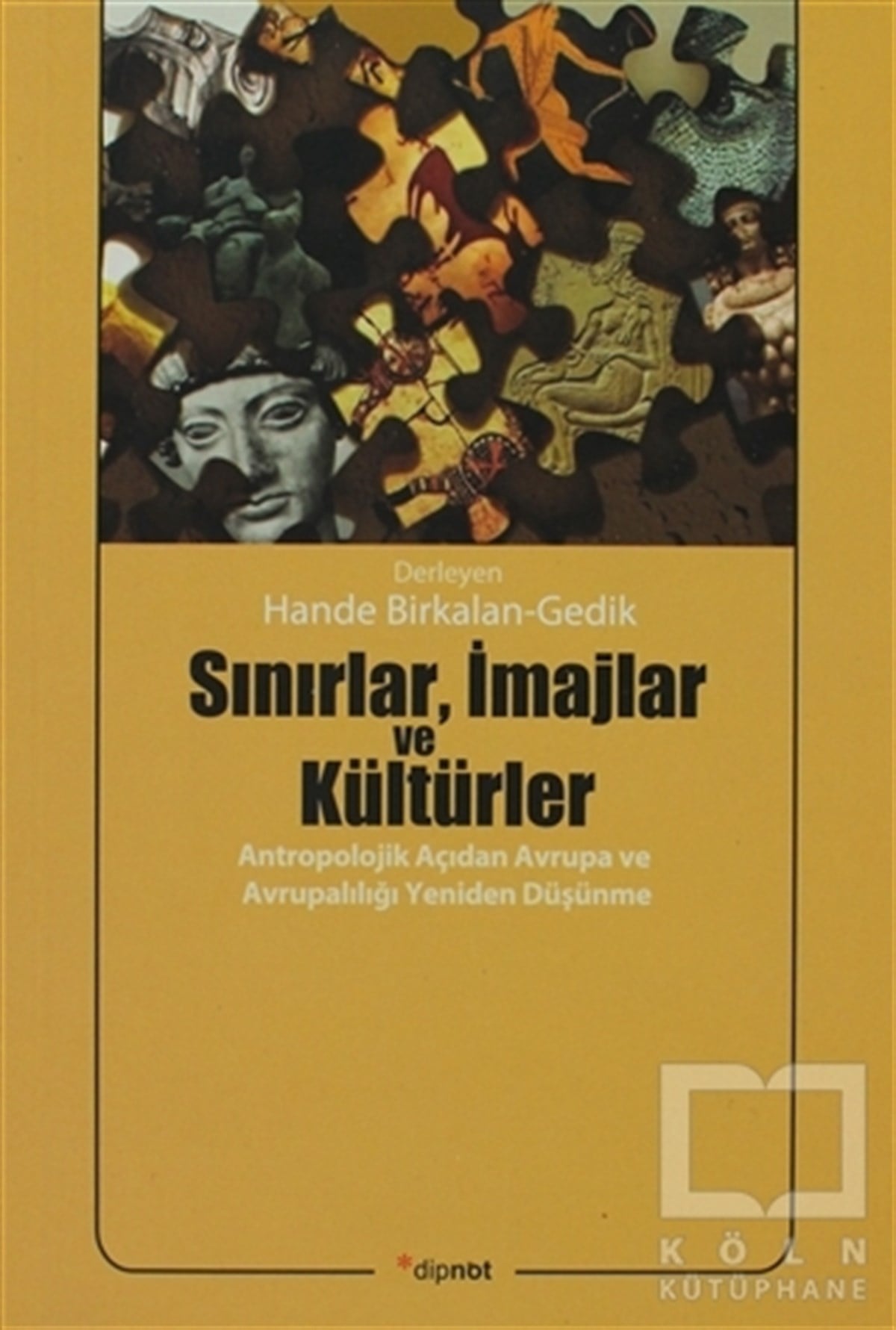 DerlemeAntropolojiSınırlar, İmajlar ve Kültürler