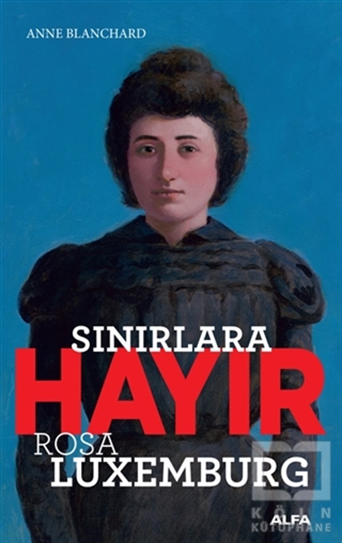 Anne BlanchardRomanSınırlara Hayır