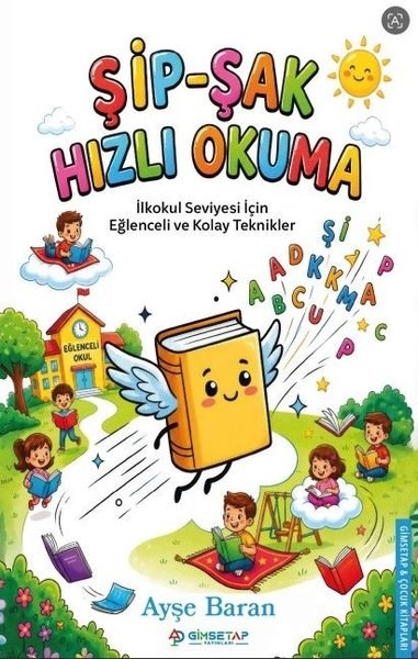 Ayşe BaranEtkinlik KitaplarıŞip-Şak Hızlı Okuma-İlkokul Seviyesi İçin Eğlenceli ve Kolay Teknikler