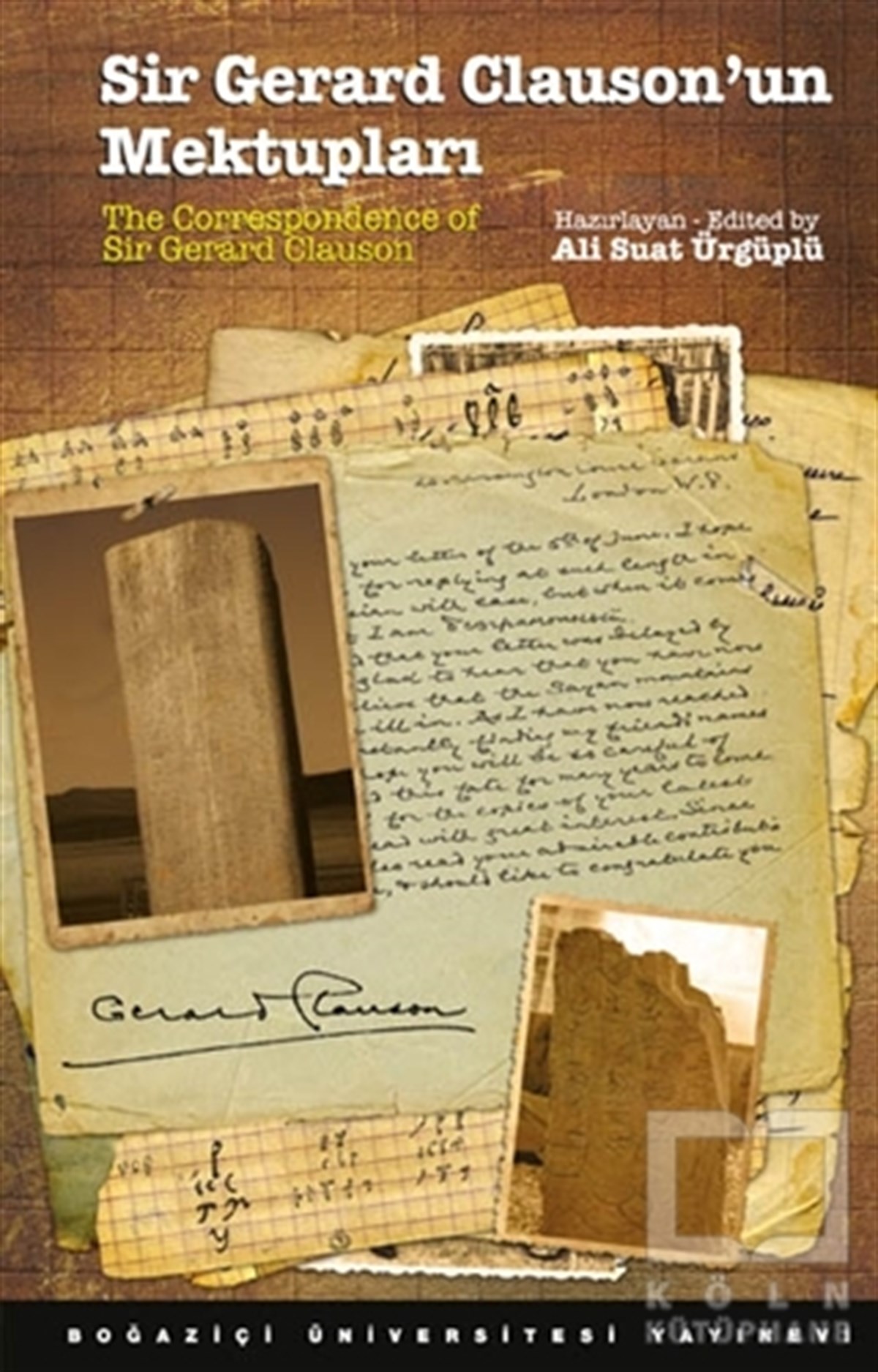 Sir Gerard Clauson'un Mektupları / The Correspondence of Sir Gerard Clauson