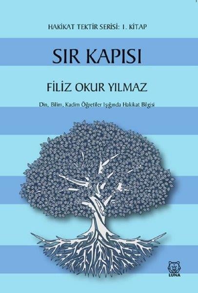 Filiz Okur YılmazKişisel Gelişim KitaplarıSır Kapısı - Hakikat Tektir Serisi 1. Kitap