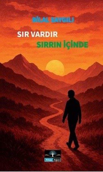 Bilal SaygılıTürk ŞiiriSır Vardır Sırrın İçinde