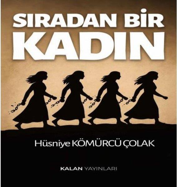 Hüsniye Kömürcü ÇolakTürk RomaniSıradan Bir Kadın