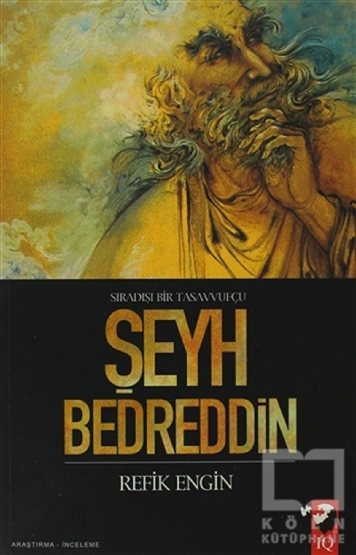 Refik Engin YalurAraştırma - İncelemeSıradışı Bir Tasavvufçu Şeyh Bedreddin