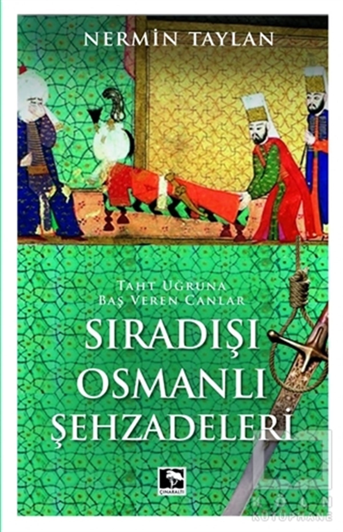Nermin TaylanOsmanen GeschichteSıradışı Osmanlı Şehzadeleri