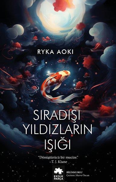 Ryka AokiFantastik Kitaplar & Fantastik RomanlarSıradışı Yıldızların Işığı - Dönüştürücü Bir Mucize