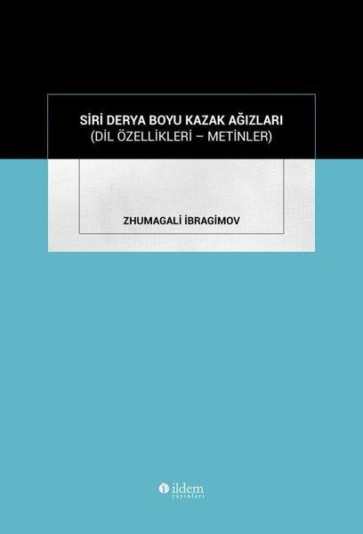 Zhumagali İbragimovTürkçe Dil Bilim KitaplarıSiri Derya Boyu Kazak Ağızları - Dil Özellikleri Metinler