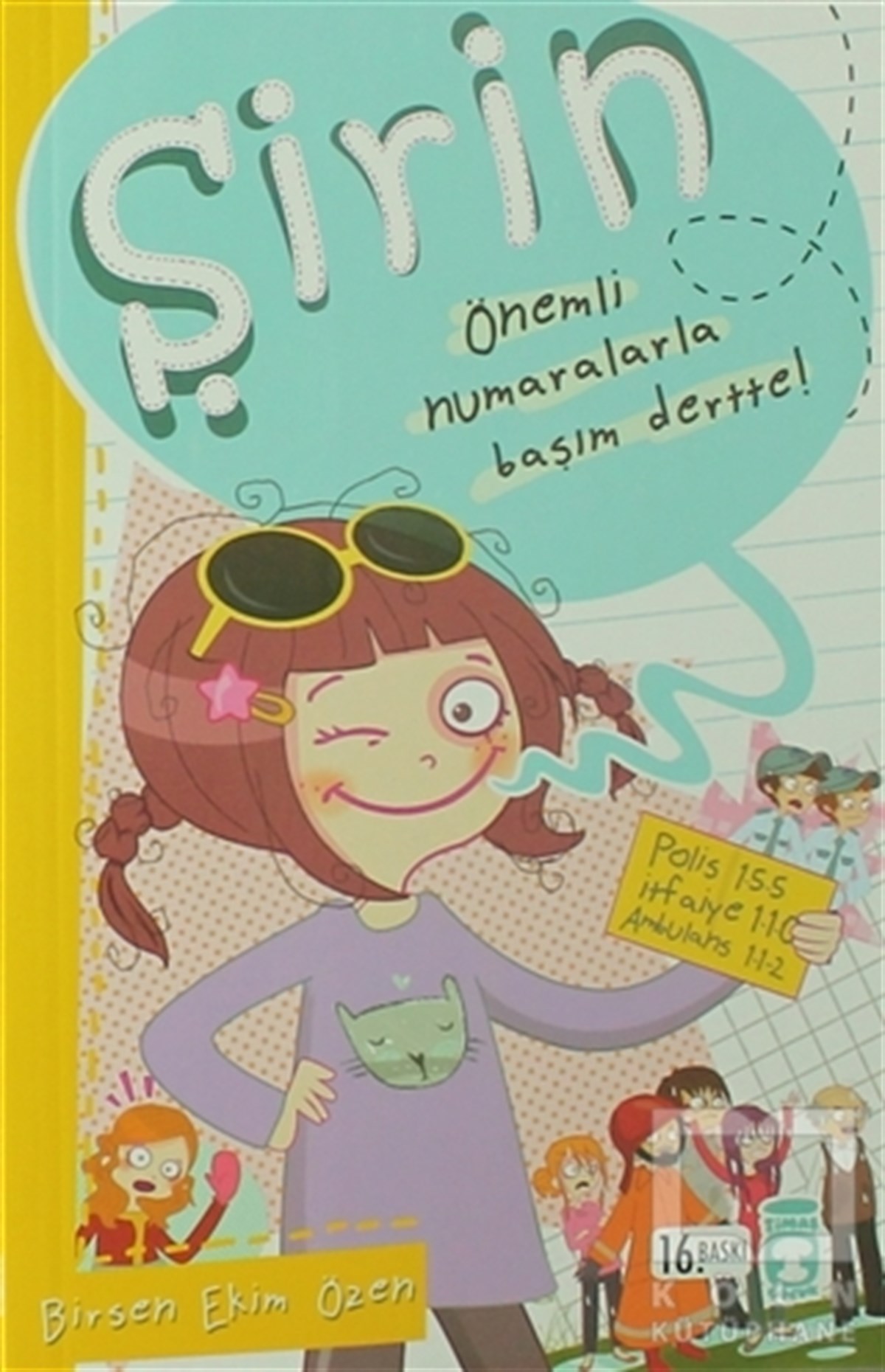 Birsen Ekim ÖzenHikayelerŞirin - Önemli Numaralarla Başım Dertte