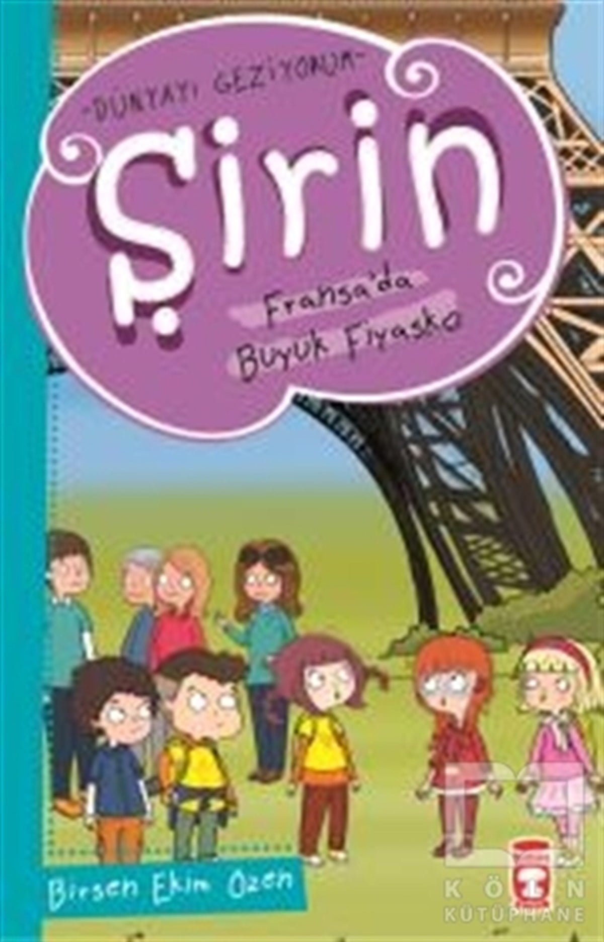 Birsen Ekim ÖzenHikayelerŞirin Fransada Büyük Fiyasko