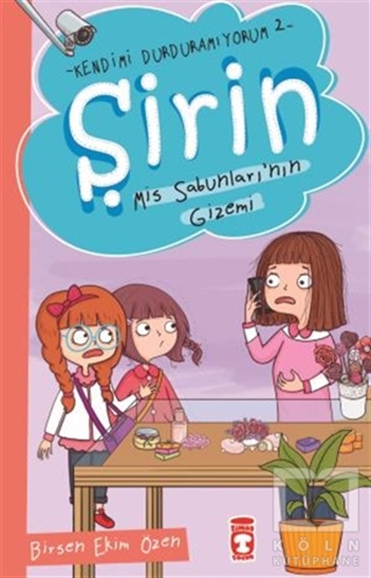 Birsen Ekim ÖzenRoman-ÖyküŞirin Mis Sabunlarının Gizemi - Kendimi Durduramıyorum 2