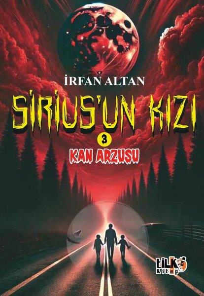 İrfan AltanTürk RomaniSirius'un Kızı 3 - Kan Arzusu
