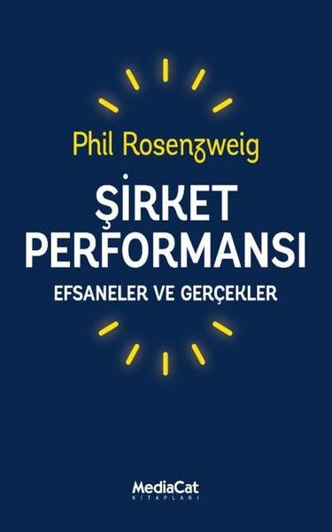 Phil RosenzweigYönetim / İş Geliştirme / KaliteŞirket Performansı - Efsaneler ve Gerçekler