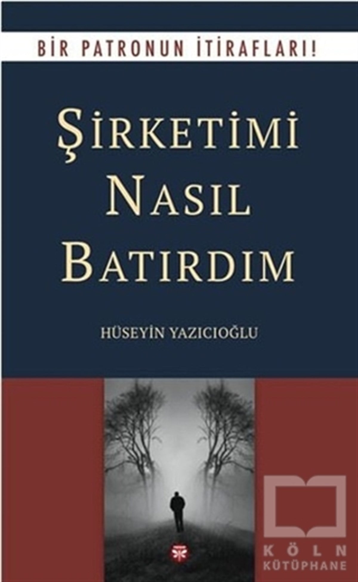 Şirketimi Nasıl Batırdım