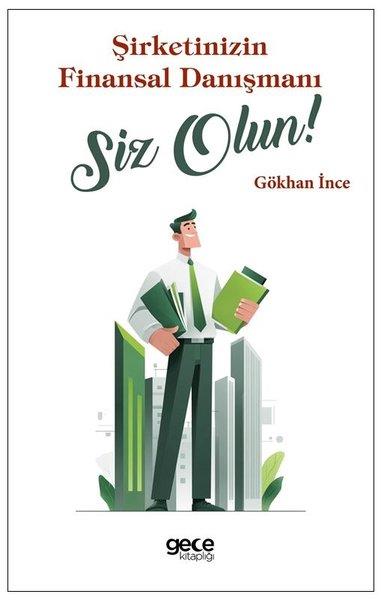 Gökhan İnceBorsa KitaplarıŞirketinizin Finansal Danışmanı Siz Olun!
