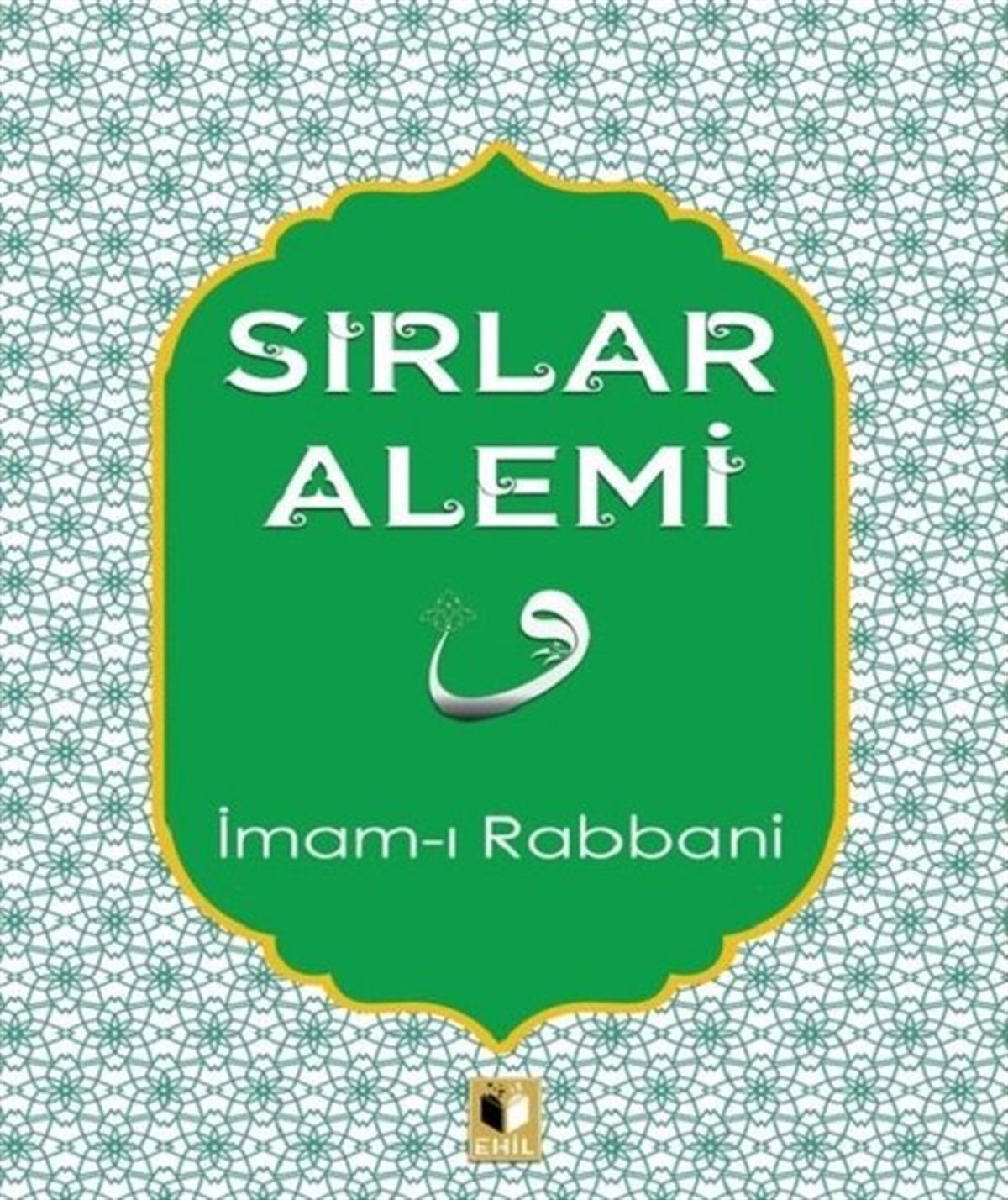 İmam-ı RabbaniTasavvuf KitaplarıSırlar Alemi