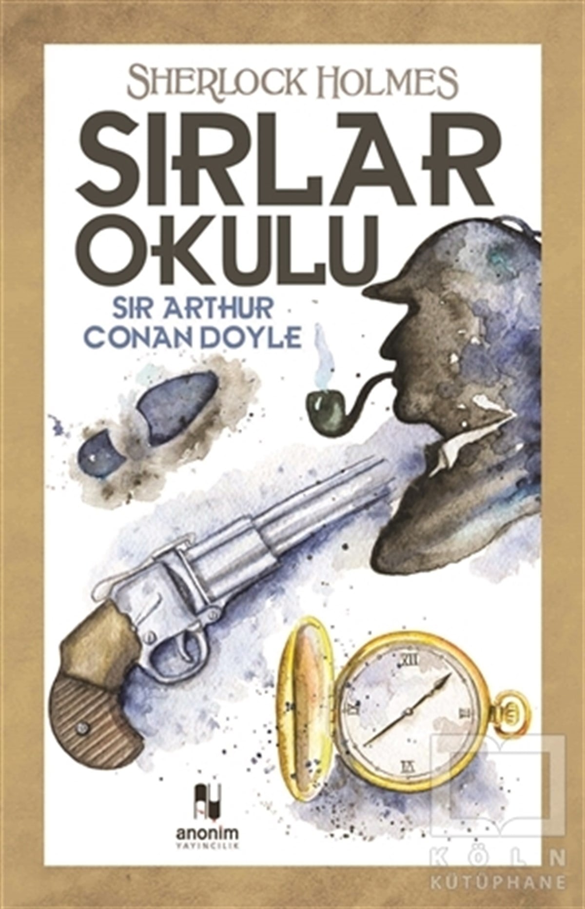 Sir Arthur Conan DoyleTürkçe RomanlarSırlar Okulu - Sherlock Holmes