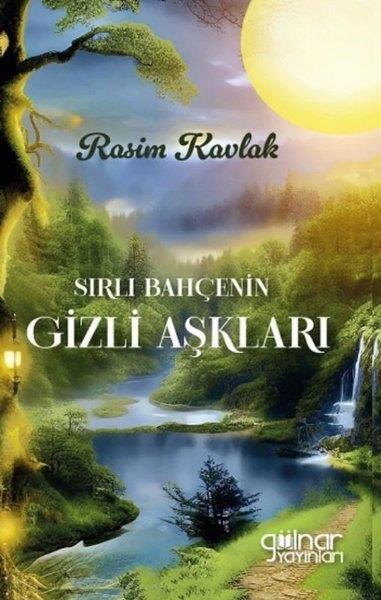 Rasim KavlakTürkiye RomanSırlı Bahçenin Gizli Aşkları
