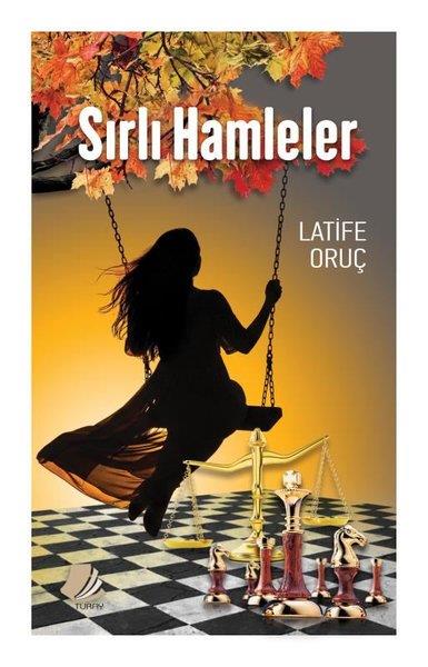 Latife OruçTürk RomaniSırlı Hamleler