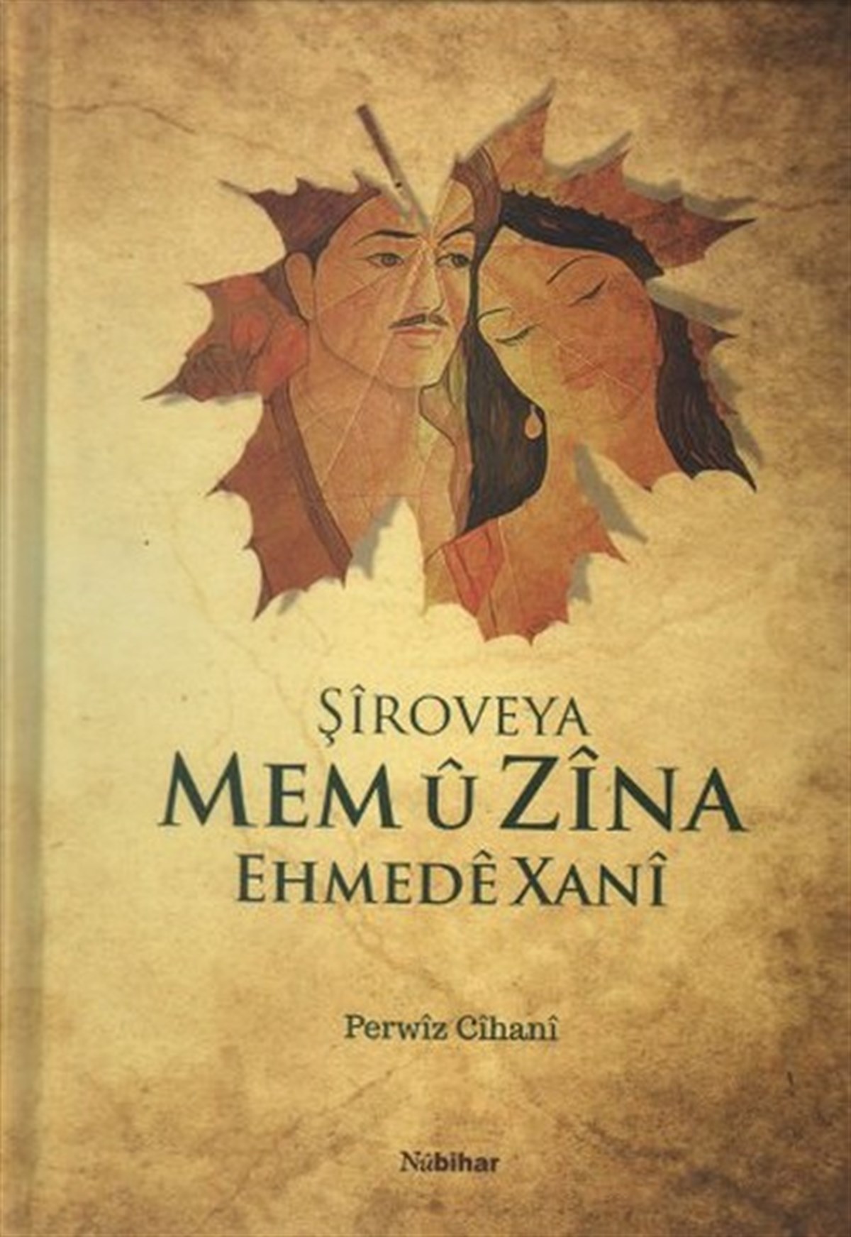 Ehmede Xani (Ahmed-i Hani)Hikaye (Öykü) KitaplarıŞiroveya Mem ü Zina