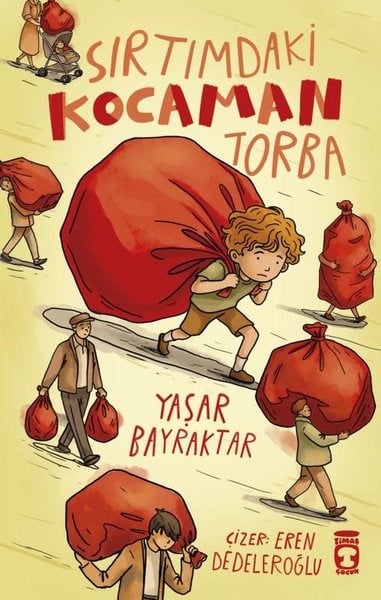 Yaşar BayraktarÇocuk Gençlik RomanlarıSırtımdaki Kocaman Torba