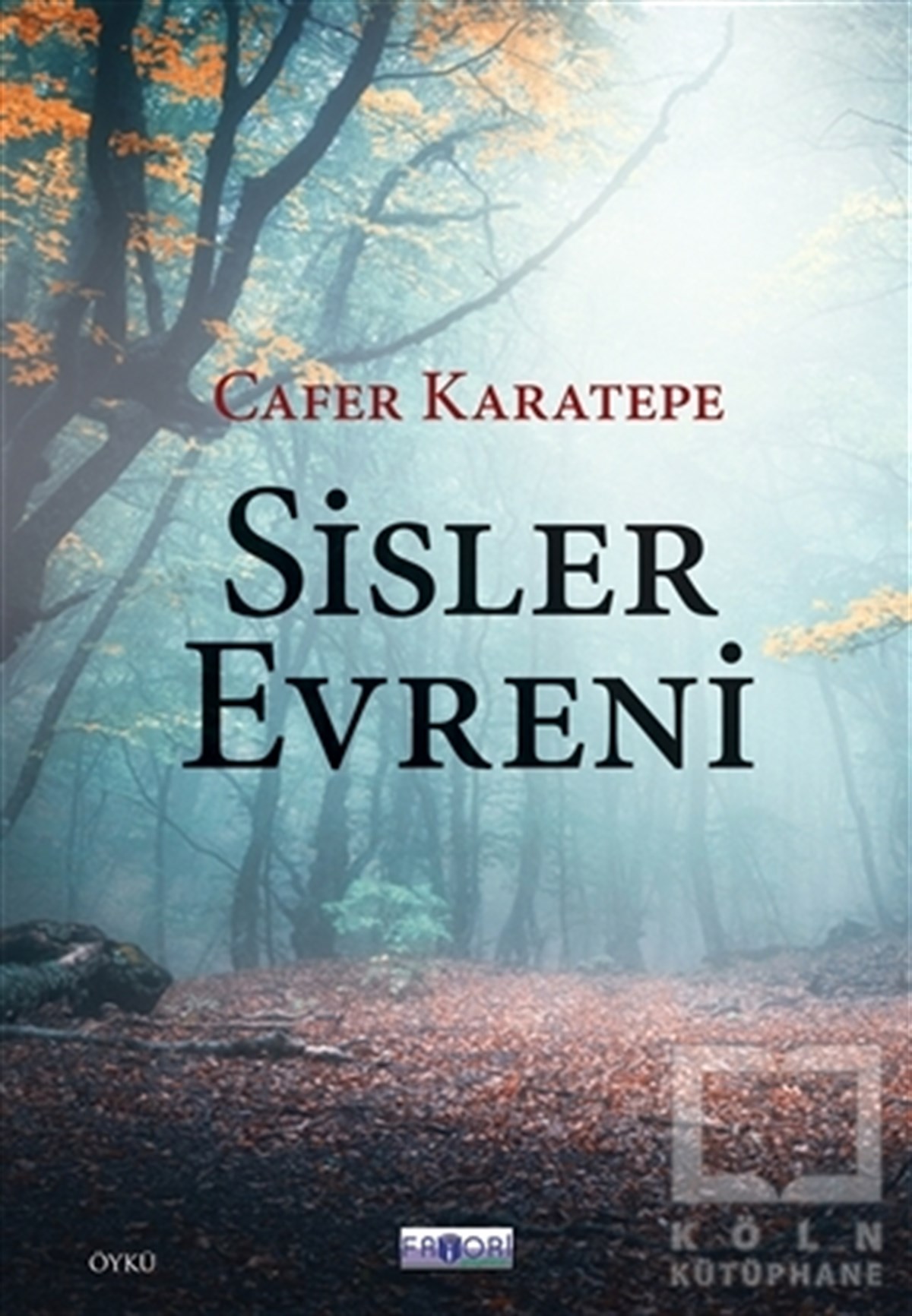 Cafer KaratepeHikaye (Öykü) KitaplarıSisler Evreni