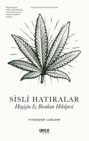 Fitzhugh LudlowBotanikSisli Hatıralar: Haşişin İz Bırakan Hikayesi - Yasaklı Bitkilerin Tarihi