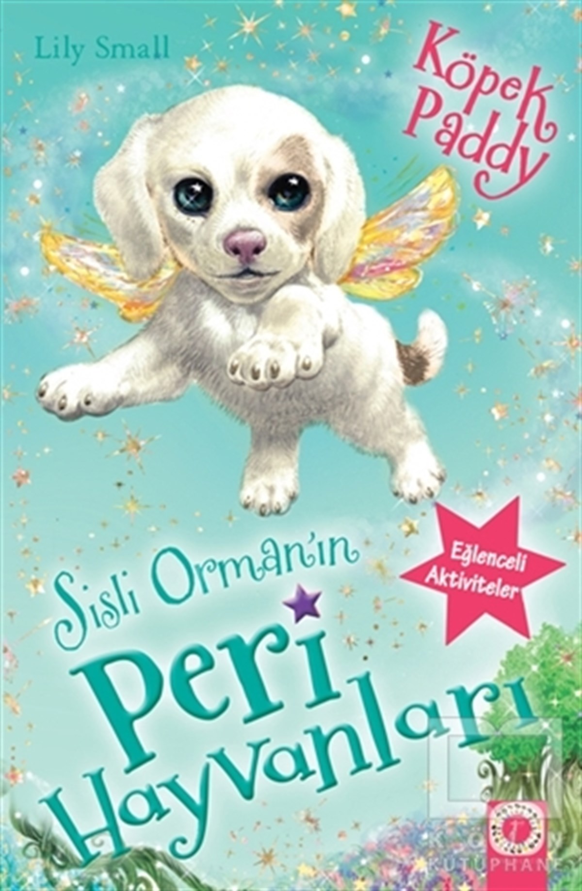Lıly SmallHikayelerSisli Orman'ın Peri Hayvanları - Köpek Paddy