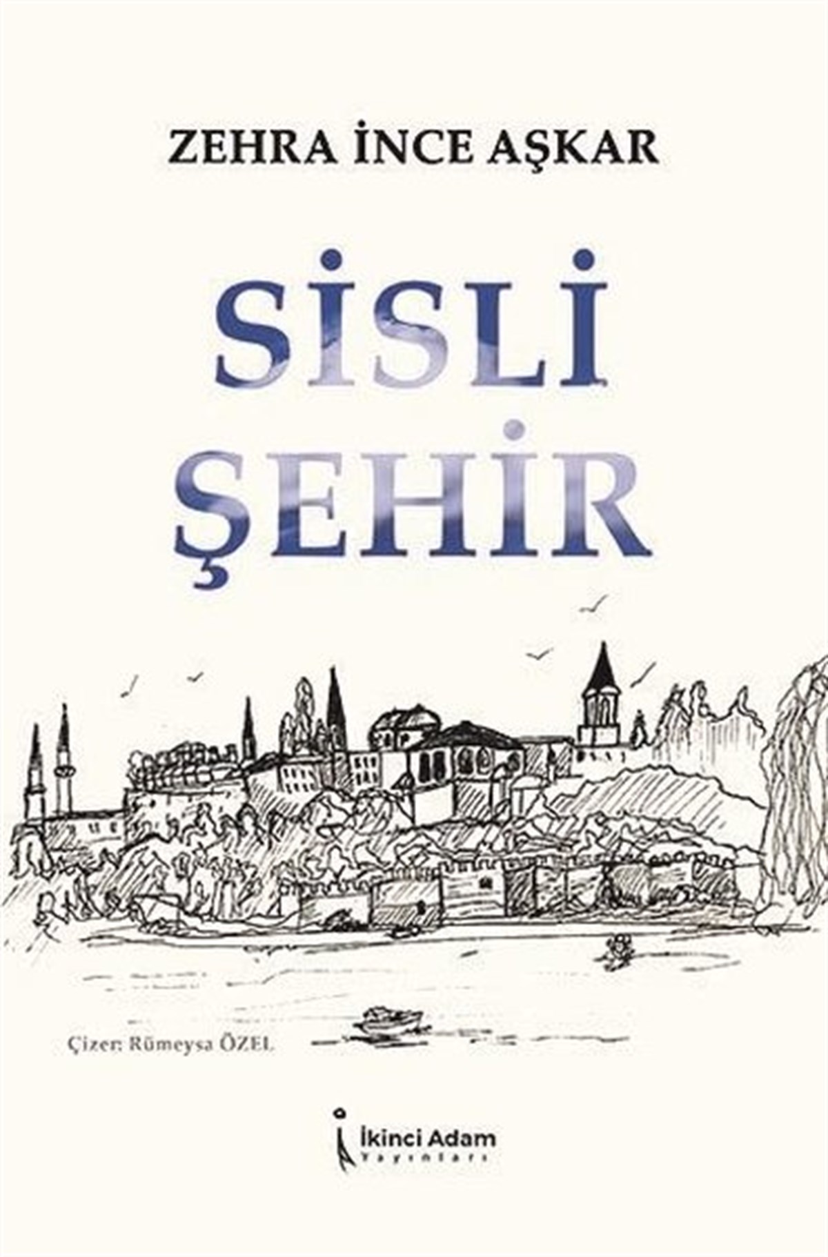 Zehra İnce AşkarTürkiye RomanSisli Şehir