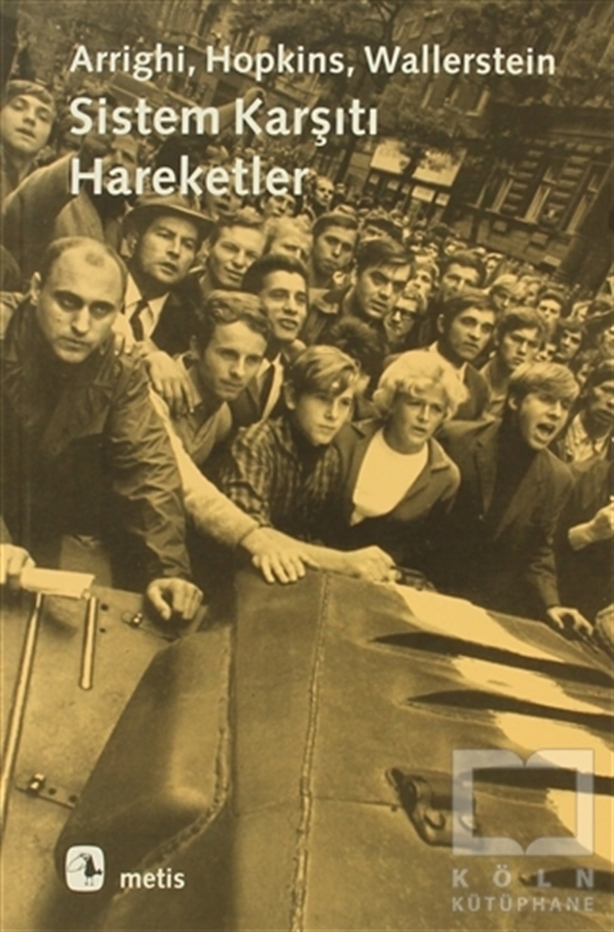 Immanuel WallersteinPolitik Akımlar - HareketlerSistem Karşıtı Hareketler