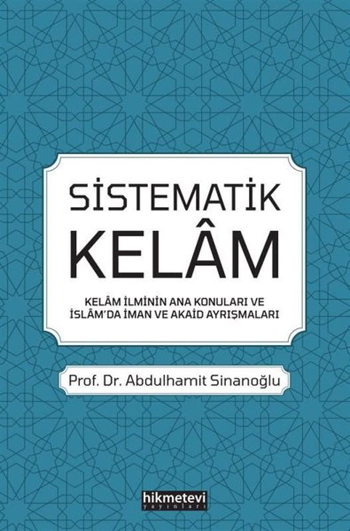 Abdulhamit SinanoğluIslamische BücherSistematik Kelam