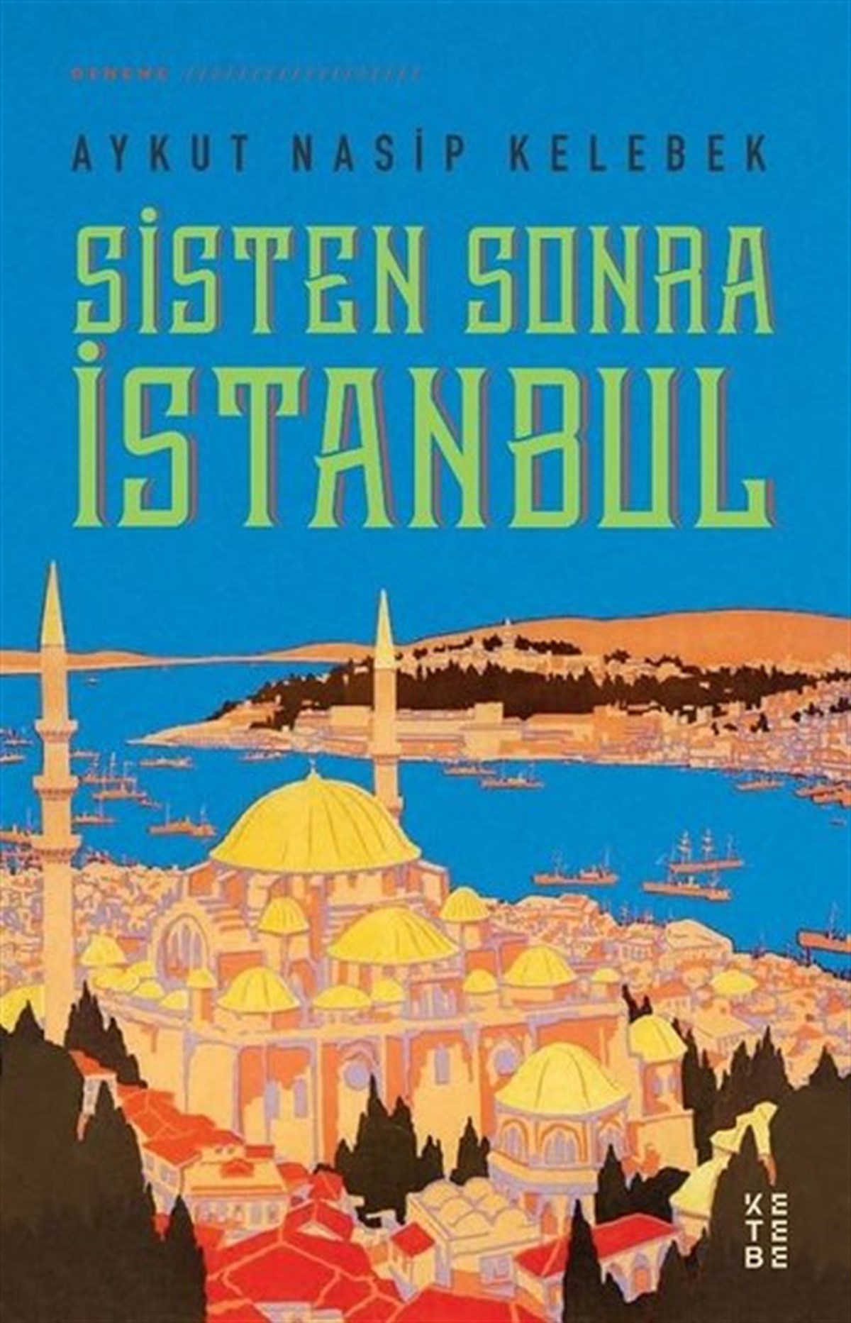 Aykut Nasip KelebekDeneme KitaplarıSisten Sonra İstanbul